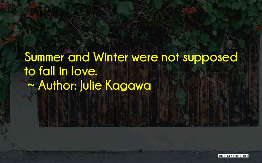 Fall To Winter Quotes By Julie Kagawa