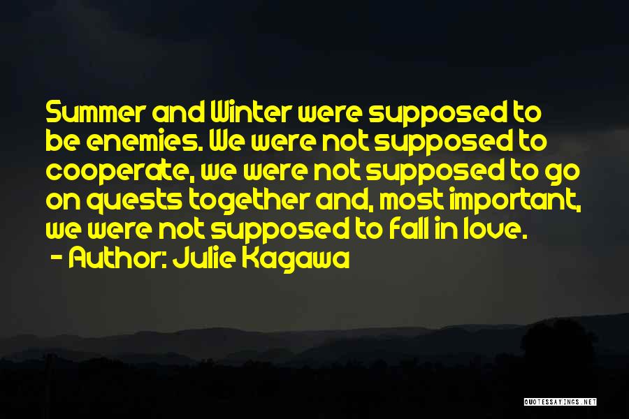 Fall To Winter Quotes By Julie Kagawa