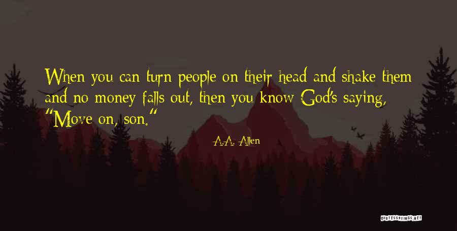 Fall When Quotes By A.A. Allen Fall When Quotes By A.A. Allen