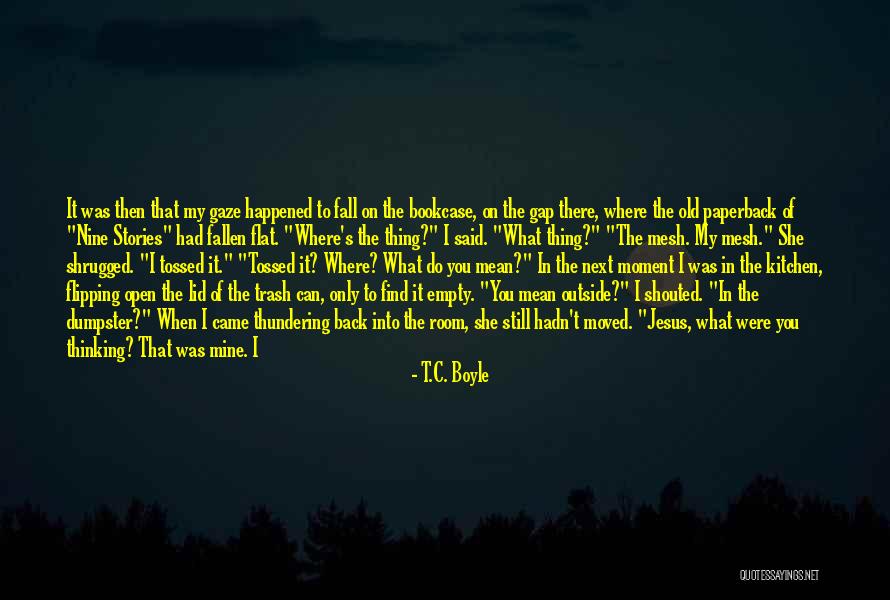 Fall When Quotes By T.C. Boyle Fall When Quotes By T.C. Boyle