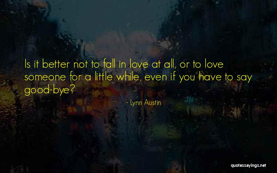 Fall With Me J Lynn Quotes By Lynn Austin