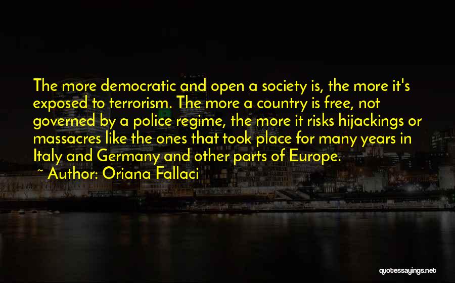 Fallaci Quotes By Oriana Fallaci