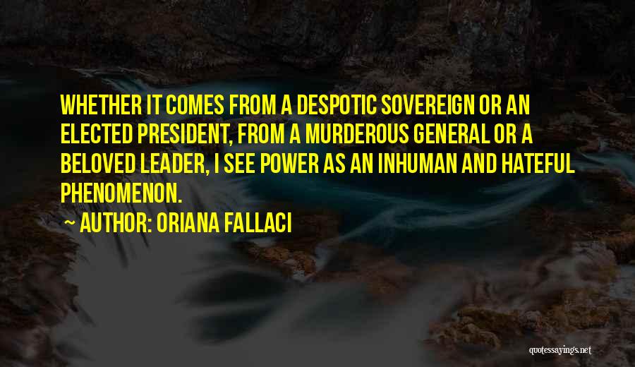 Fallaci Quotes By Oriana Fallaci