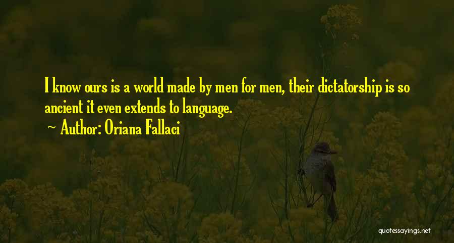 Fallaci Quotes By Oriana Fallaci