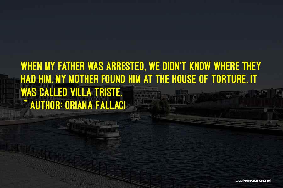 Fallaci Quotes By Oriana Fallaci