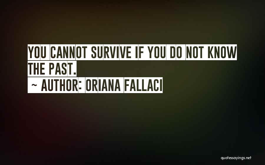 Fallaci Quotes By Oriana Fallaci