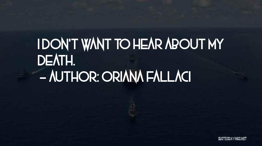 Fallaci Quotes By Oriana Fallaci