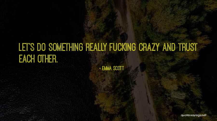 Fallacy Examples Quotes By Emma Scott Fallacy Examples Quotes By Emma Scott