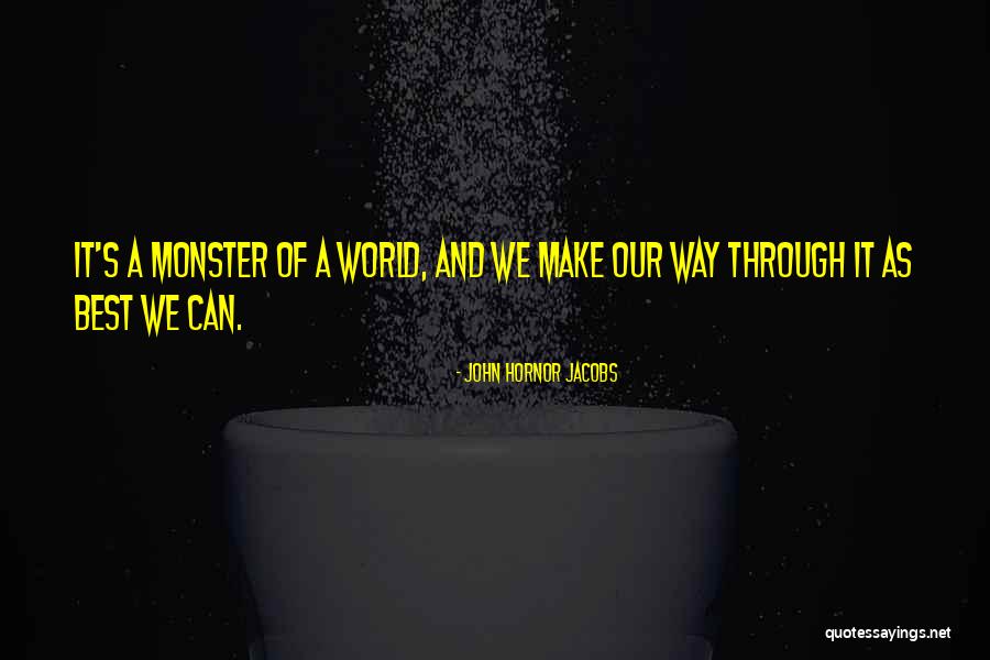 Fallada De Casa Quotes By John Hornor Jacobs Fallada De Casa Quotes By John Hornor Jacobs