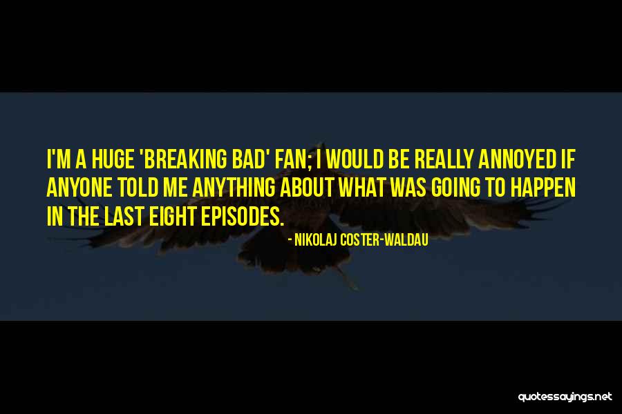 Fallada Little Man Quotes By Nikolaj Coster-Waldau Fallada Little Man Quotes By Nikolaj Coster-Waldau