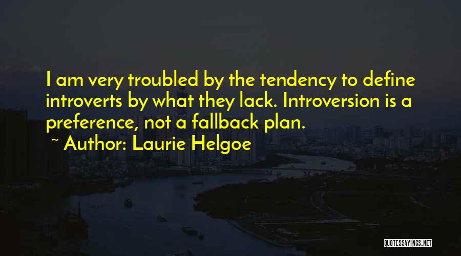 Fallback Quotes By Laurie Helgoe