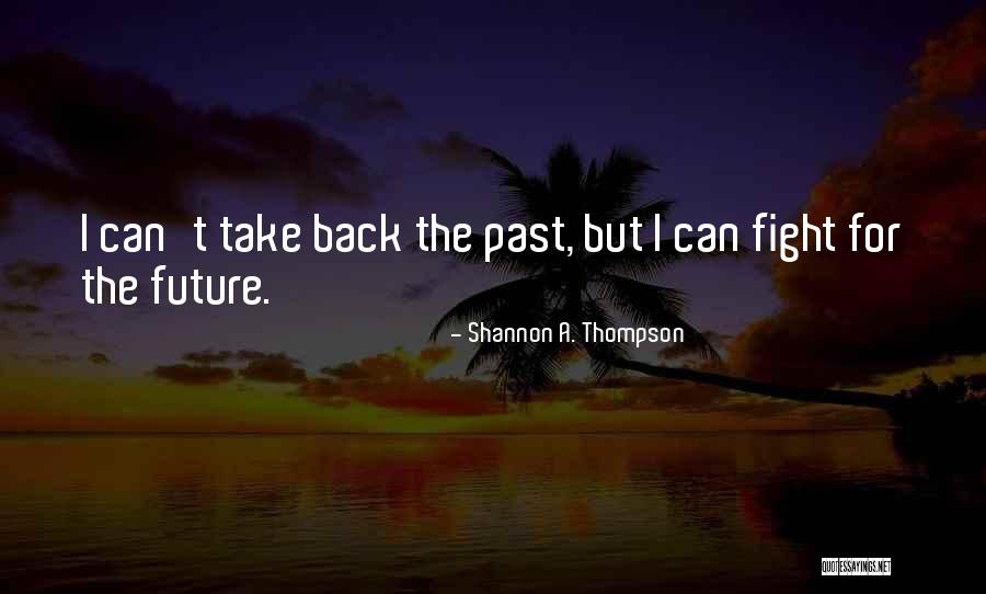 Fallecio Quotes By Shannon A. Thompson Fallecio Quotes By Shannon A. Thompson
