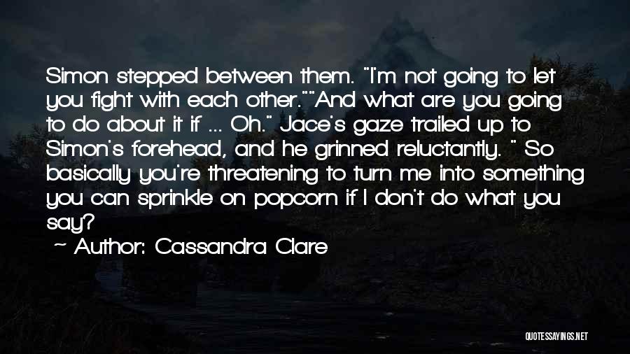 Fallen Angels Quotes By Cassandra Clare