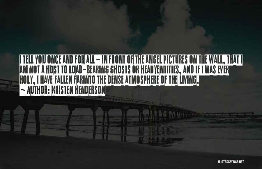 Fallen Angels Quotes By Kristen Henderson