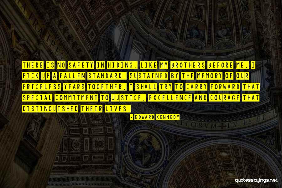 Fallen Brothers Quotes By Edward Kennedy Fallen Brothers Quotes By Edward Kennedy