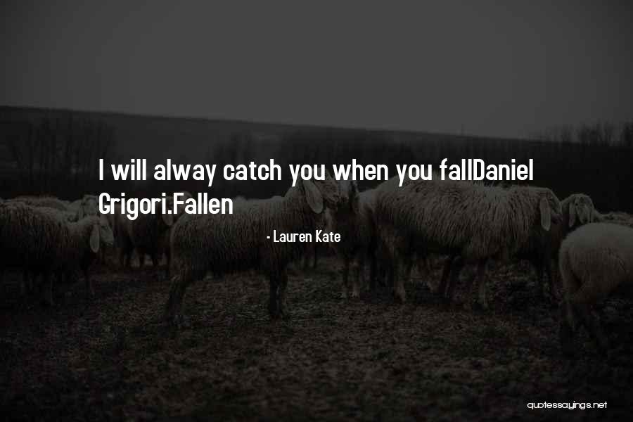Fallen Daniel Grigori Quotes By Lauren Kate
