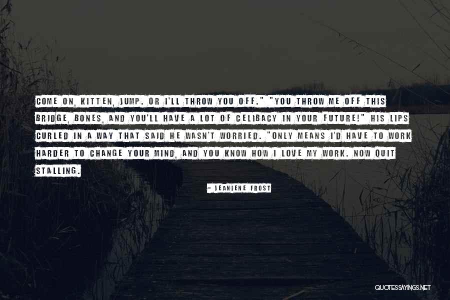 Fallen Der Mensch Quotes By Jeaniene Frost Fallen Der Mensch Quotes By Jeaniene Frost
