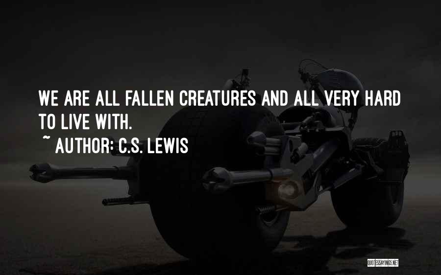 Fallen Hard For You Quotes By C.S. Lewis