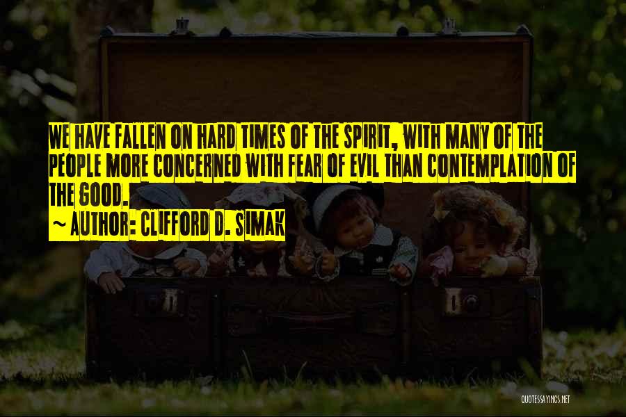 Fallen Hard For You Quotes By Clifford D. Simak