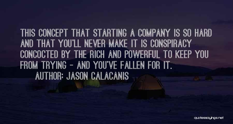 Fallen Hard For You Quotes By Jason Calacanis