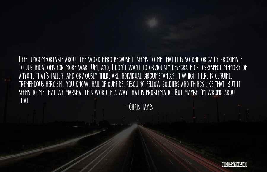 Fallen Hero Quotes By Chris Hayes Fallen Hero Quotes By Chris Hayes