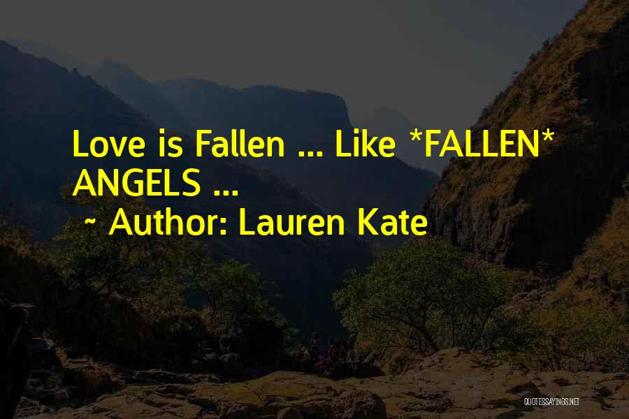 Fallen Lauren Kate Love Quotes By Lauren Kate