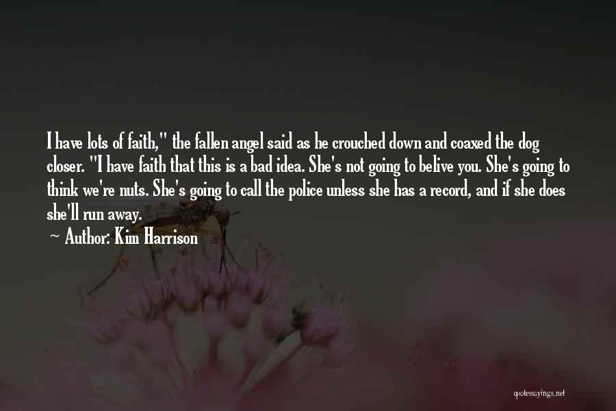 Fallen Police Quotes By Kim Harrison