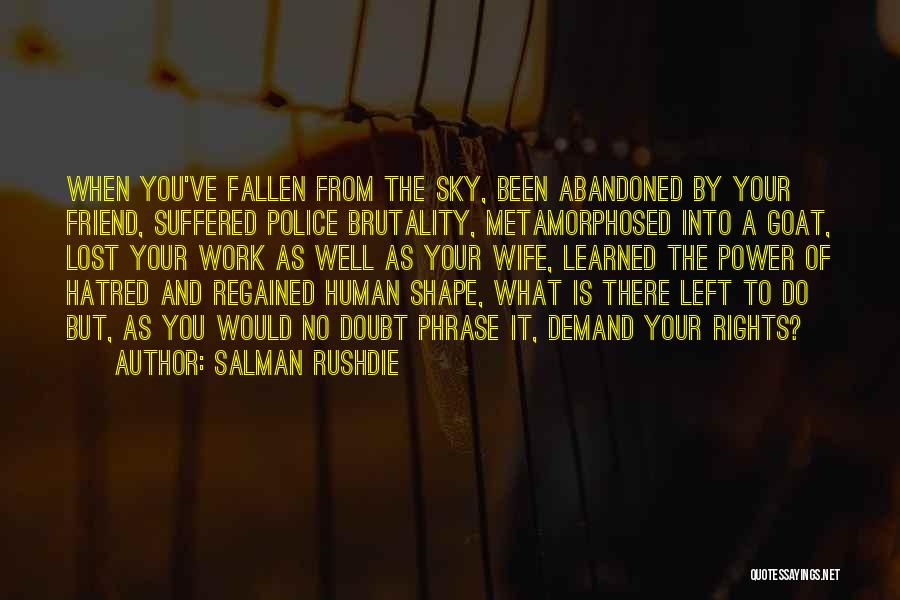 Fallen Police Quotes By Salman Rushdie