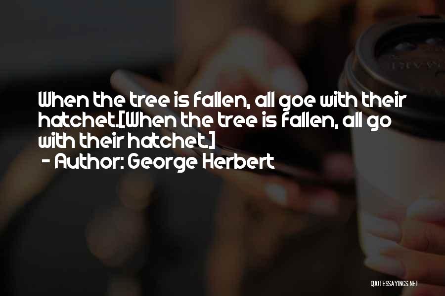 Fallen Quotes By George Herbert