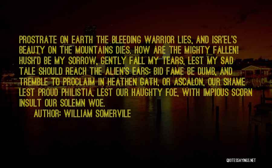 Fallen Quotes By William Somervile