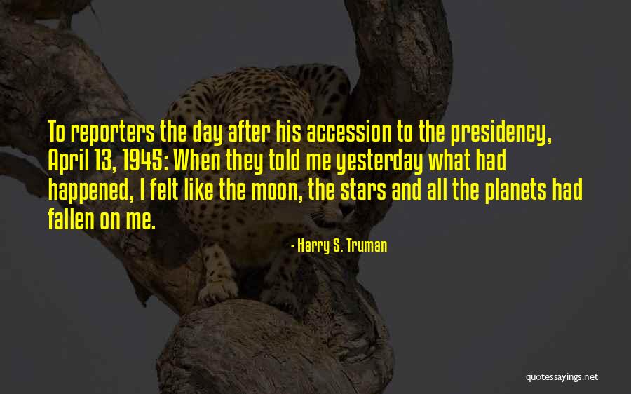 Fallen Stars Quotes By Harry S. Truman