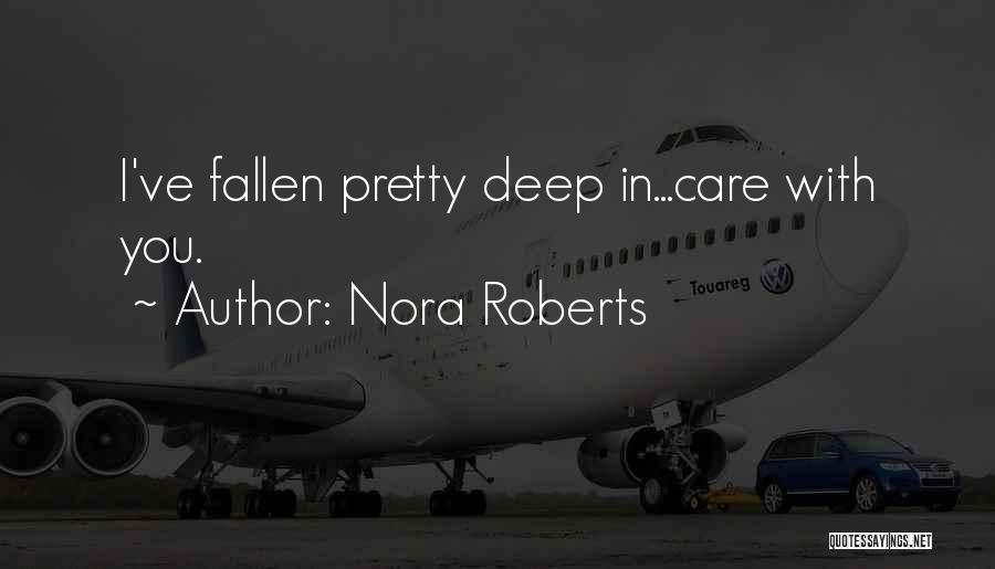 Fallen Too Deep Quotes By Nora Roberts