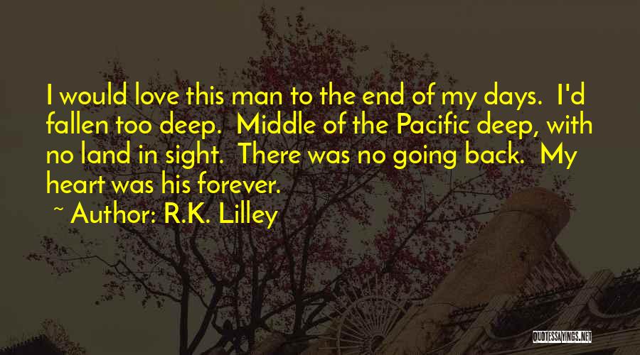Fallen Too Deep Quotes By R.K. Lilley