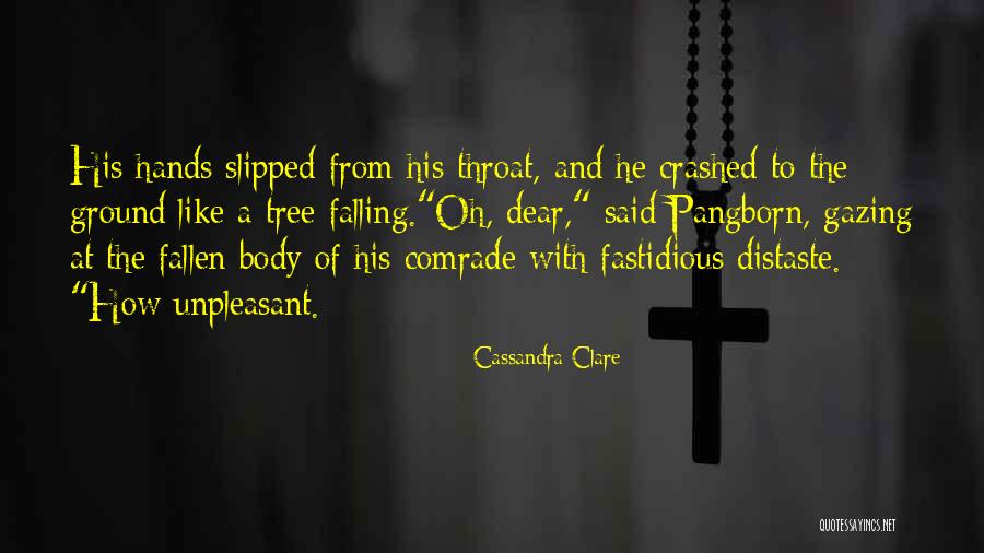 Fallen Tree Quotes By Cassandra Clare Fallen Tree Quotes By Cassandra Clare