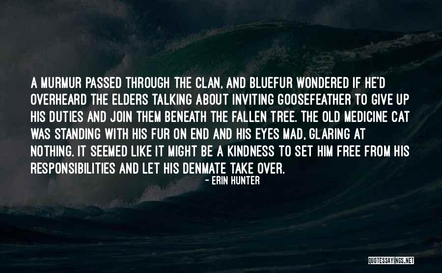 Fallen Tree Quotes By Erin Hunter Fallen Tree Quotes By Erin Hunter