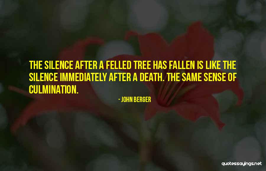 Fallen Tree Quotes By John Berger Fallen Tree Quotes By John Berger