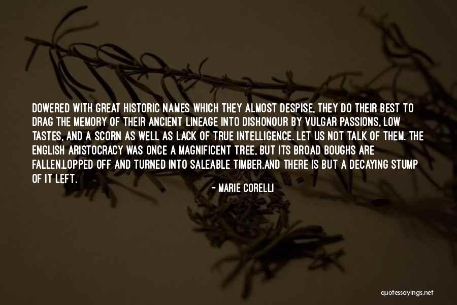 Fallen Tree Quotes By Marie Corelli Fallen Tree Quotes By Marie Corelli