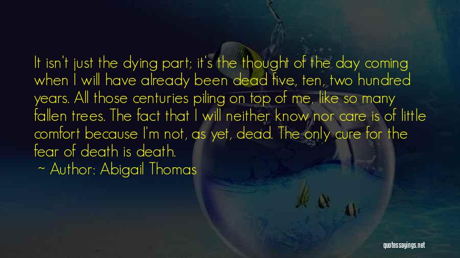 Fallen Trees Quotes By Abigail Thomas