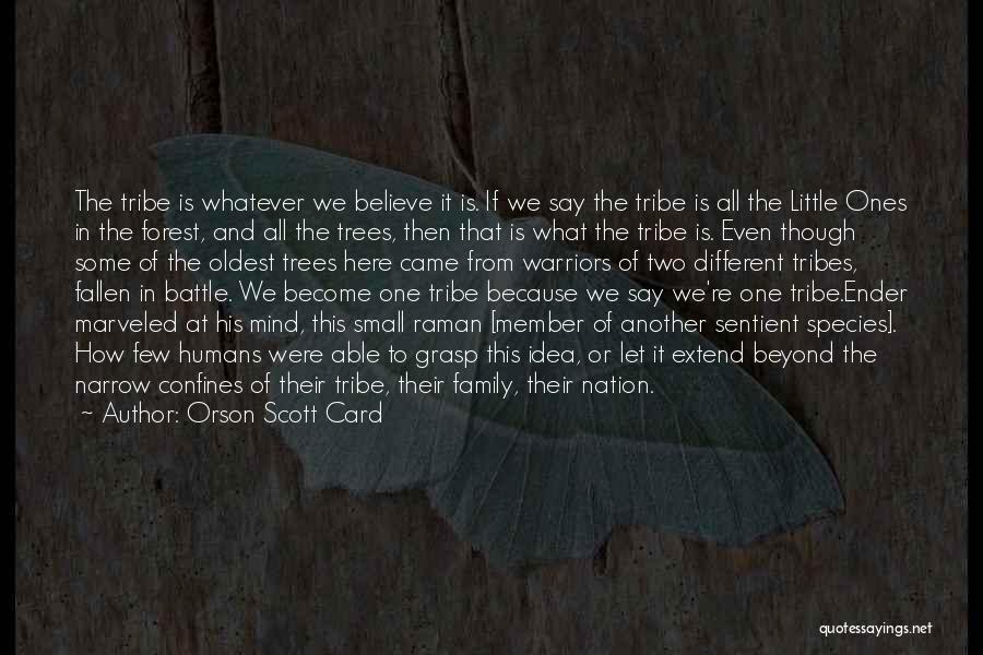 Fallen Trees Quotes By Orson Scott Card