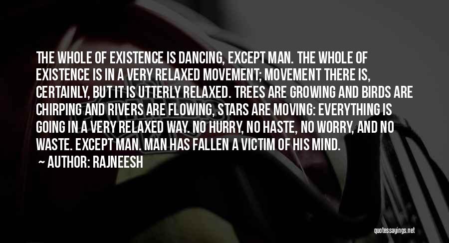 Fallen Trees Quotes By Rajneesh