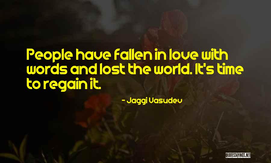 Fallen World Quotes By Jaggi Vasudev Fallen World Quotes By Jaggi Vasudev