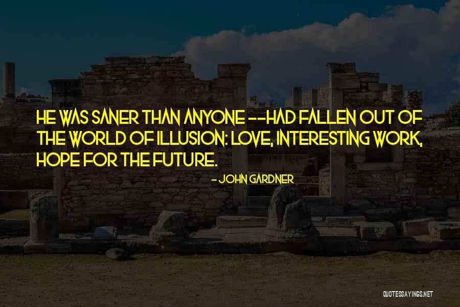 Fallen World Quotes By John Gardner Fallen World Quotes By John Gardner