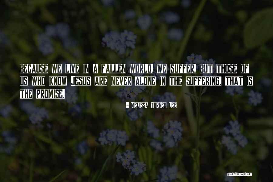Fallen World Quotes By Melissa Turner Lee Fallen World Quotes By Melissa Turner Lee
