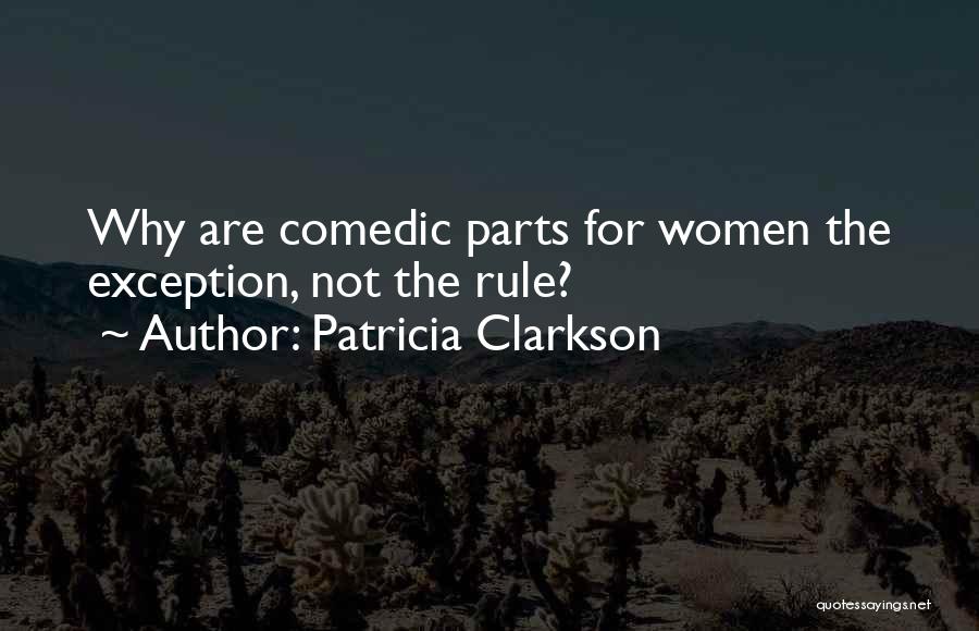 Fallible Nature Quotes By Patricia Clarkson