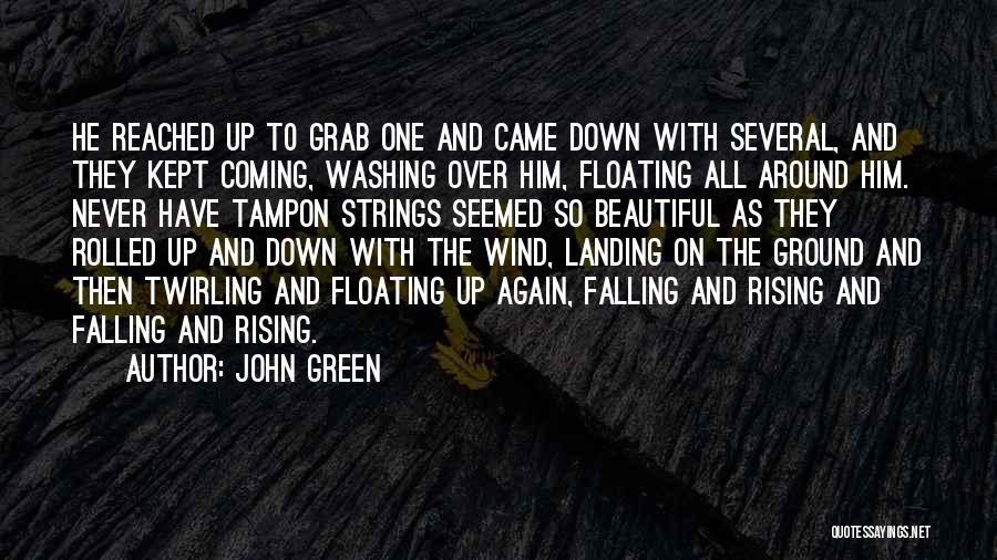 Falling And Rising Again Quotes By John Green
