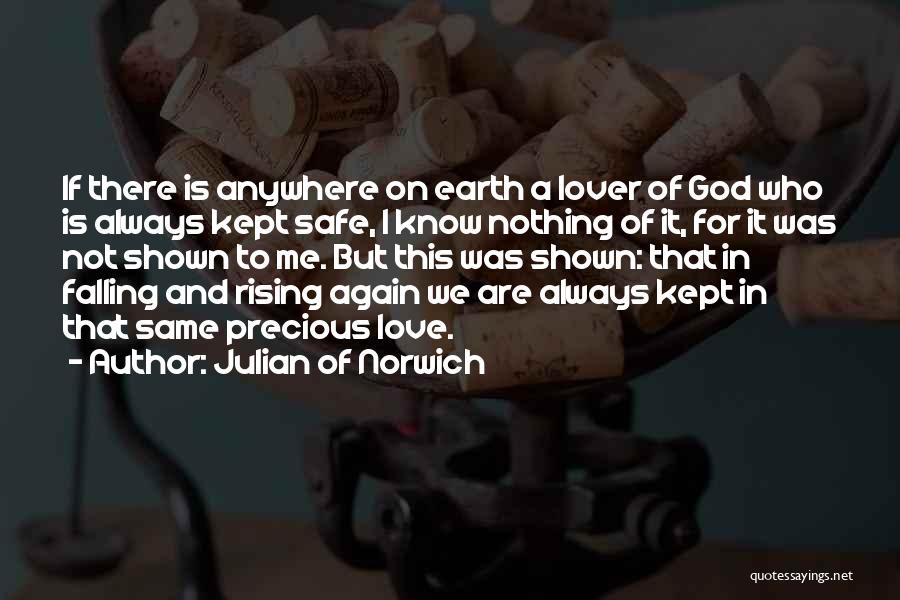 Falling And Rising Again Quotes By Julian Of Norwich
