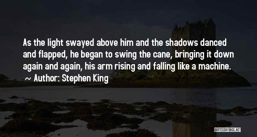 Falling And Rising Again Quotes By Stephen King