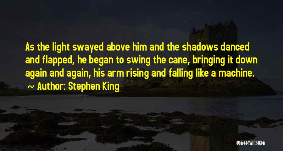 Falling And Rising Up Again Quotes By Stephen King