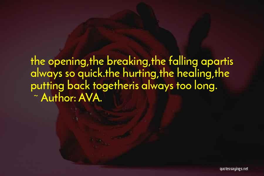 Falling Apart Love Quotes By AVA.