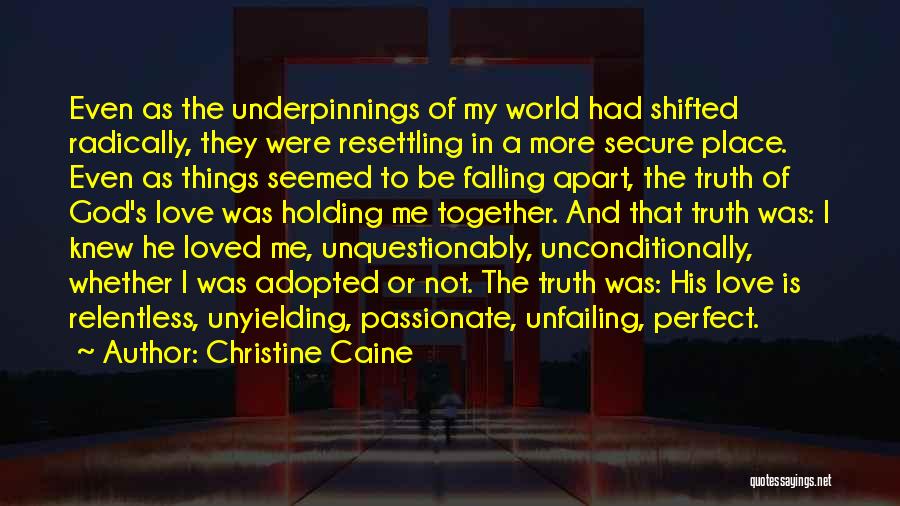 Falling Apart Love Quotes By Christine Caine